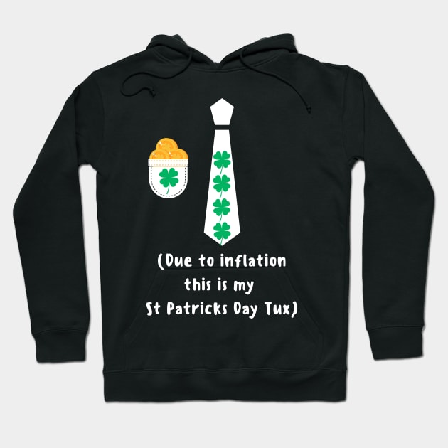 St Patricks Day tie costume due to inflation funny shamrock and St Patricks coins Hoodie by Artstastic